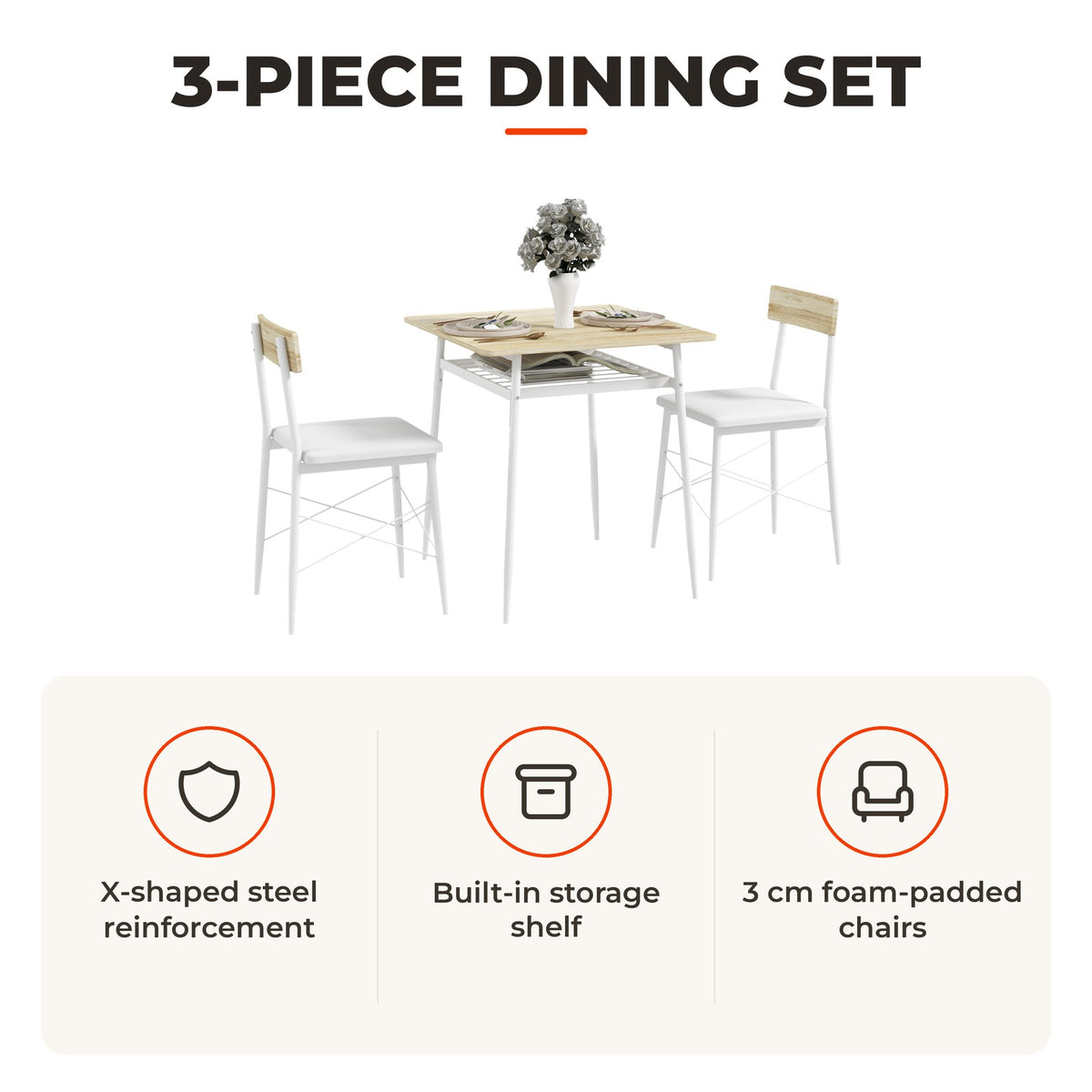 Conjunto de Refeição de 3 Peças Conjunto 1 Mesa de Cozinha 70x70x75 cm e 2 Cadeiras 40x50x80 cm com Prateleira de Armazenamento e Estrutura de Aço Branco e Madeira — Características | Features
